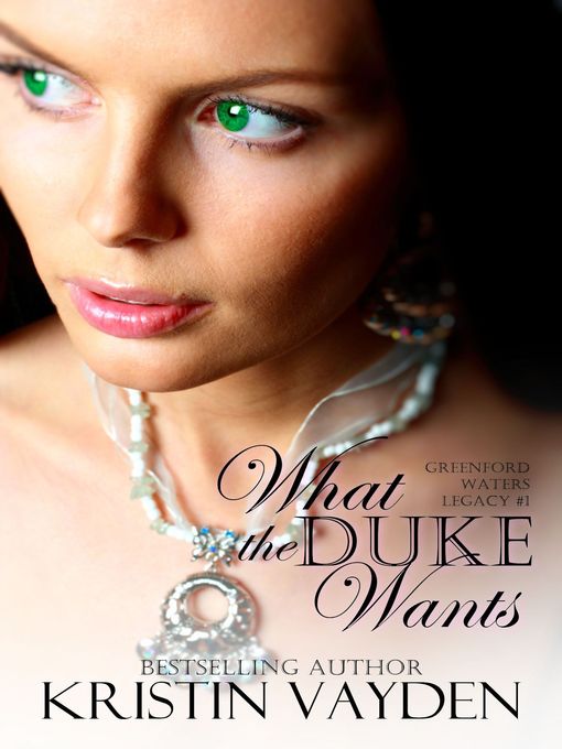 Title details for What the Duke Wants by Kristin Vayden - Available